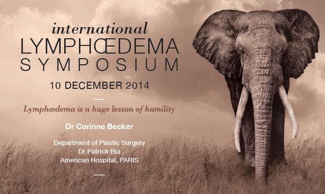 Lymphoedema Symposium - From care to cure ... - 10 December 2014, Paris - Contact Dr Corinne Becker for more information